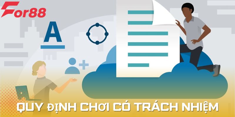Quy định cơ bản tại nhà cái về người chơi trách nhiệm 